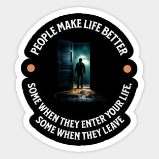 People Make Life Better Sticker